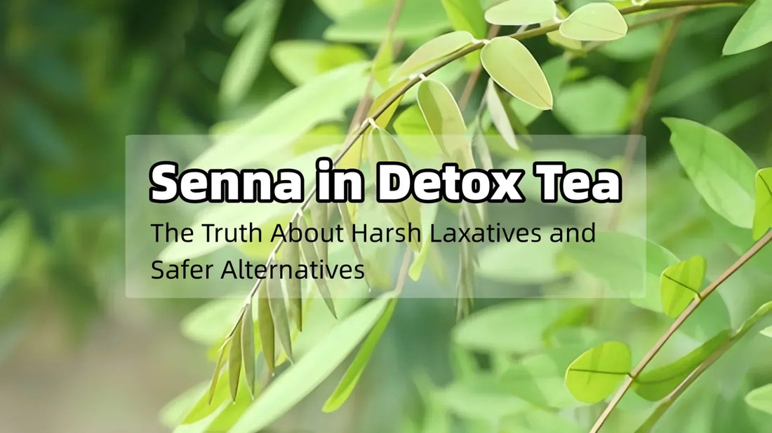 Senna in Detox Tea, The Truth About Harsh Laxatives