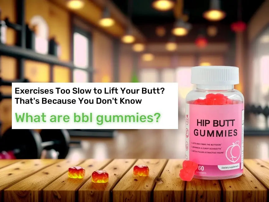 what are bbl gummies