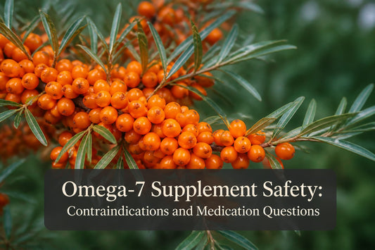 Omega-7 Supplement Safety: Contraindications and Medication Questions